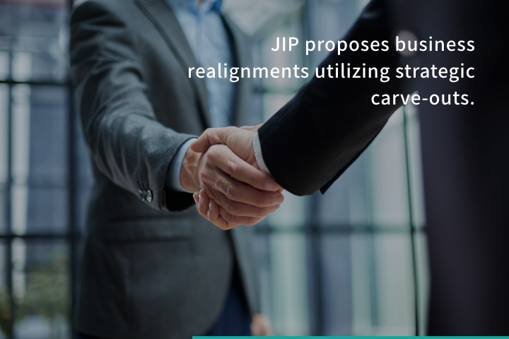 [Support]To Members of Business Companies - JIP proposes business realignments utilizing strategic carve-outs